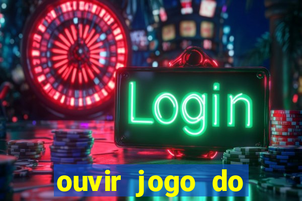 ouvir jogo do vasco ao vivo